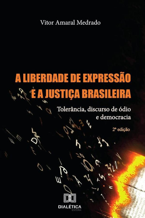 A liberdade de expressão e a Justiça Brasileira | Vitor Amaral Medrado