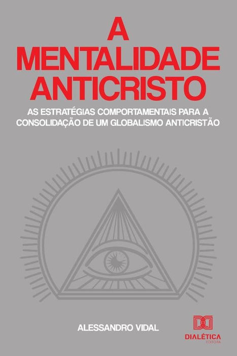 A mentalidade anticristo | Alessandro Vidal