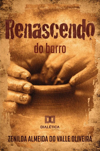 Renascendo do barro | Zenilda Oliveira