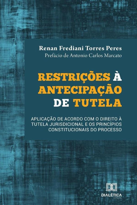 Restrições à antecipação de tutela | Renan Frediani Torres Peres