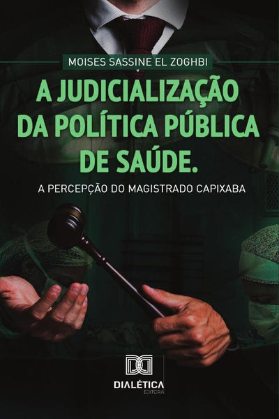 A judicialização da Política Pública de Saúde | Moises Sassine El Zoghbi