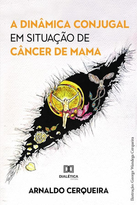 A dinâmica conjugal em situação de câncer de mama | Arnaldo Cerqueira