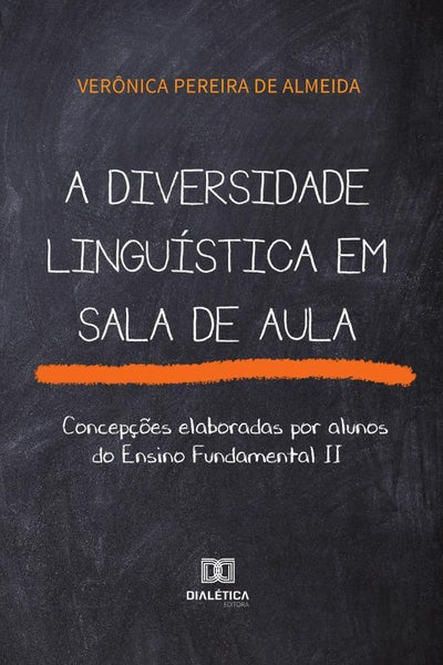 A diversidade linguística em sala de aula | Veronica Pereira de Almeida