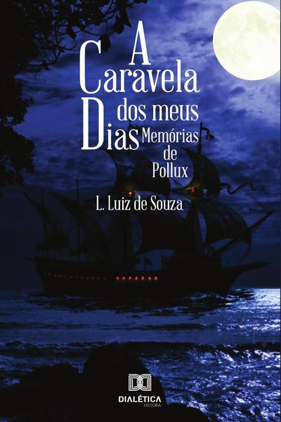 A caravela dos meus dias | Leonardo Luiz de
Souza Silva