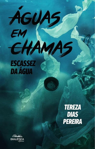 Águas em Chamas | Tereza Dias Pereira