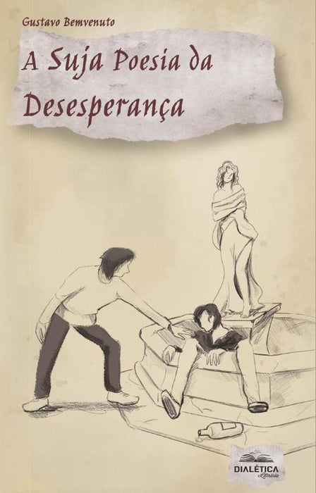 A Suja Poesia da Desesperança | Gustavo Bemvenuto