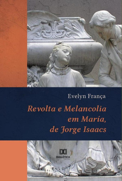 Revolta e melancolia em María, de Jorge Isaacs | Evelyn França