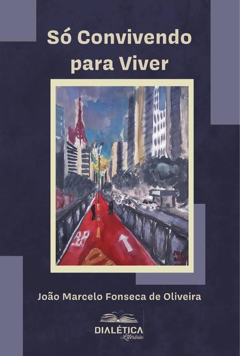 Só Convivendo para Viver | João Marcelo Fonseca de Oliveira