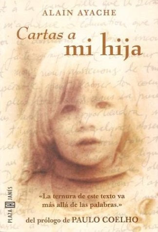 CARTAS A MI HIJA  | Alain  Ayache