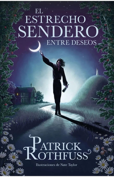 EL ESTRECHO SENDERO ENTRE DESEOS.. | Patrick Rothfuss