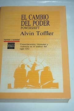 EL CAMBIO DEL PODER (POWERSHIFT).. | Alvin Toffler