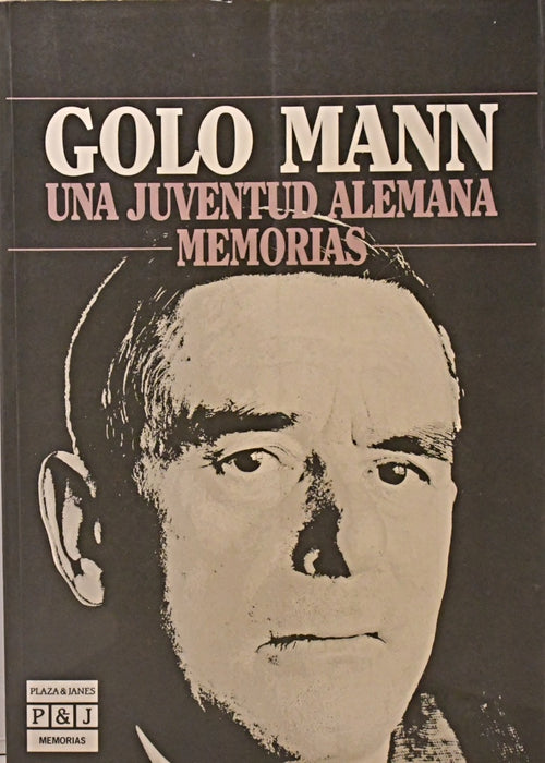 UNA JUVENTUD ALEMANA: MEMORIAS.. | Golo Mann