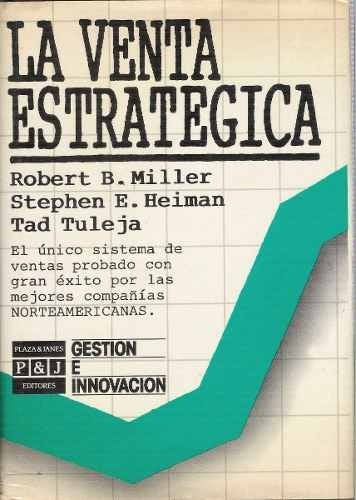 LA VENTA ESTRATEGICA.. | ROBERT M. MILLER