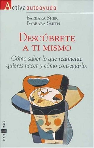 DESCUBRETE A TI MISMO. | barbara sher