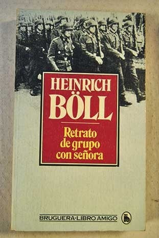 RETRATO DE GRUPO CON SEÑORA | Heinrich Böll