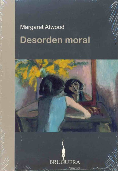 Desorden moral | Margaret Atwood