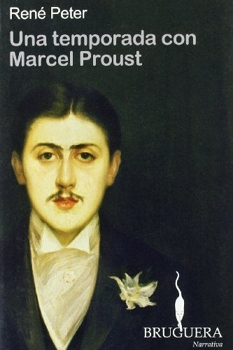 UNA TEMPORADA CON MARCEL PROUST (Spanish Edition) | PETER RENE