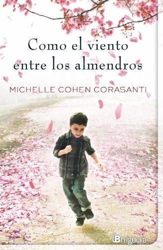 COMO EL VIENTO ENTRE LOS ALMENDROS.C.. | Michelle  Cohen Corasanti