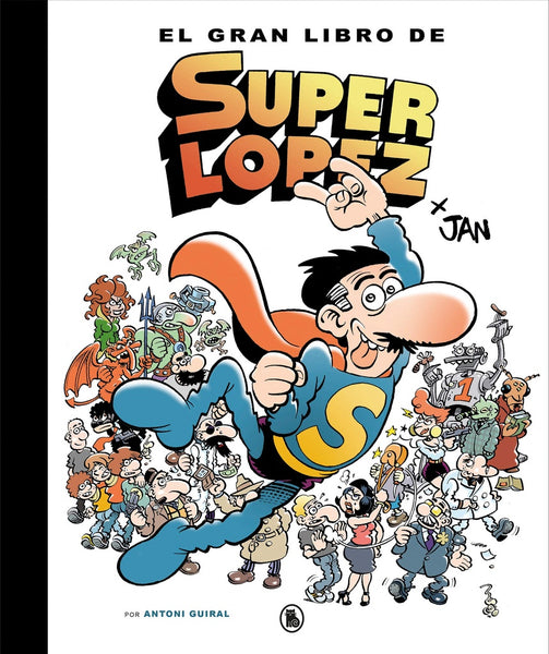 EL GRAN LIBRO DE SUPER LOPEZ.. |  ANTONI GUIRAL