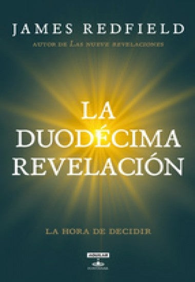 LA DUODÉCIMA REVELACIÓN | James Redfield