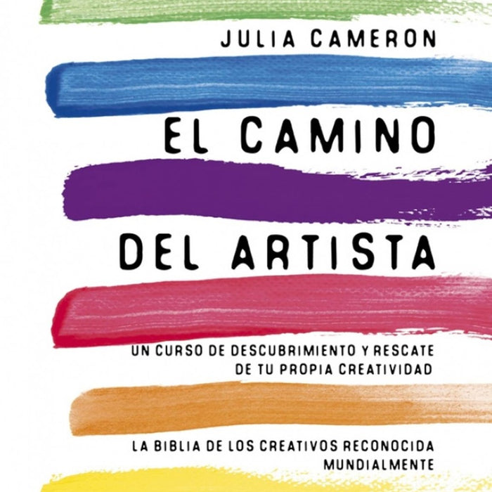 EL CAMINO DEL ARTISTA | Julia Cameron