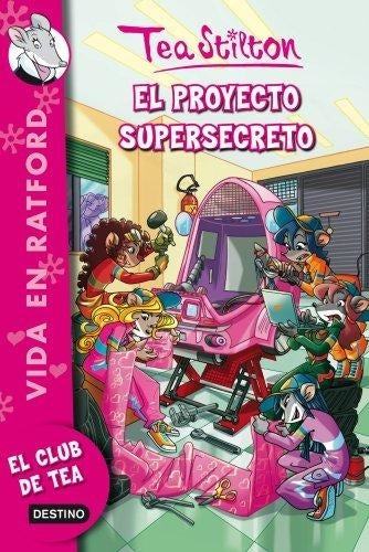 VIDA EN RATFORD 5: EL PROYECTO SUPERSECRETO | Tea  Stilton