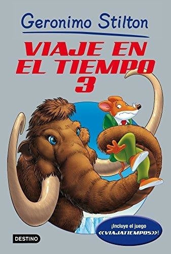 VIAJE EN EL TIEMPO 3. GERONIMO STILTON * | Gerónimo Stilton