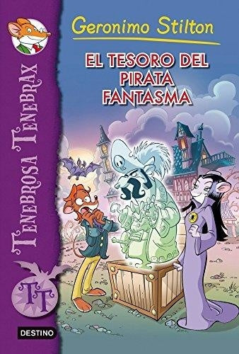 TENEBROSA TENEBRAX 3: EL TESORO DEL PIRATA FANTASMA | Gerónimo Stilton