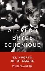 EL HUERTO DE MI AMADA.. | Alfredo Bryce Echenique