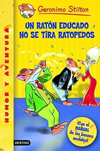 UN RATON EDUCADO NO SE TIRA RATOPEDOS 20).. | Gerónimo Stilton