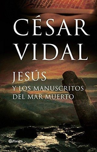 Jesus y los manuscritos del mar muerto | César Vidal