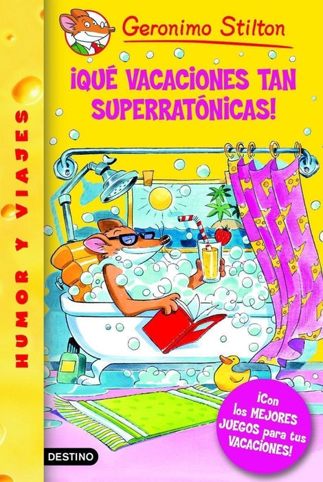 GERONIMO STILTON 24. ¡QUE VACACIONES TAN SUPERRATONICAS! * | Gerónimo Stilton