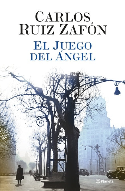 EL JUEGO DEL ANGEL * | Carlos Ruiz Zafón