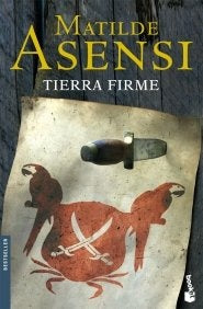 Tierra firme * | Matilde Asensi