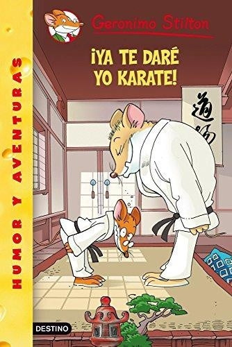 YA TE DARE YO KARATE 37..  | Gerónimo Stilton