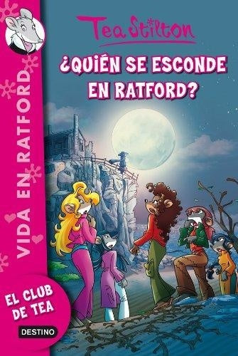 VIDA EN RATFORD 8 ¿QUIEN SE ESCONDE EN RATFORD?.. | Tea  Stilton