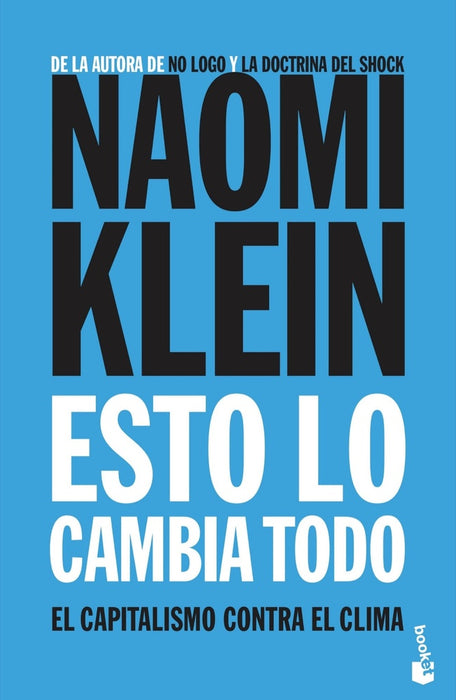 ESTO LO CAMBIA TODO*. | Naomi Klein