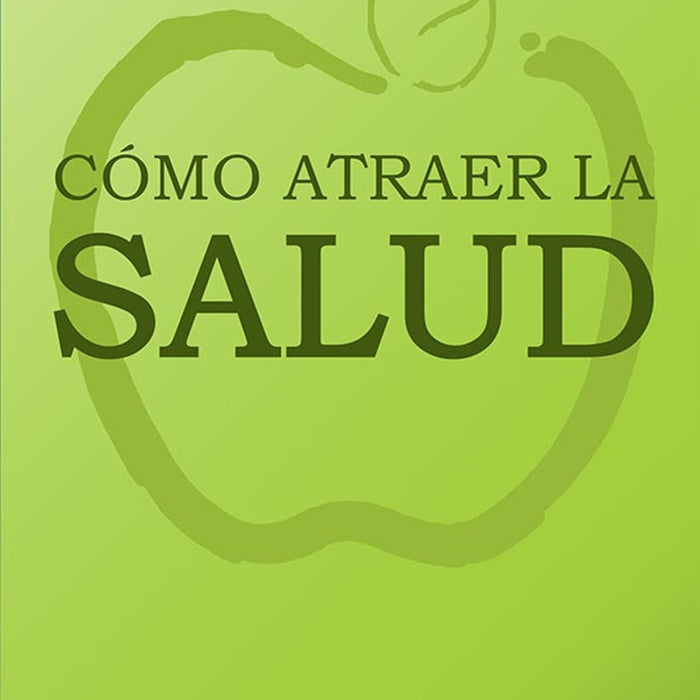 COMO ATRAER LA SALUD.. | LAIN  GARCIA CALVO