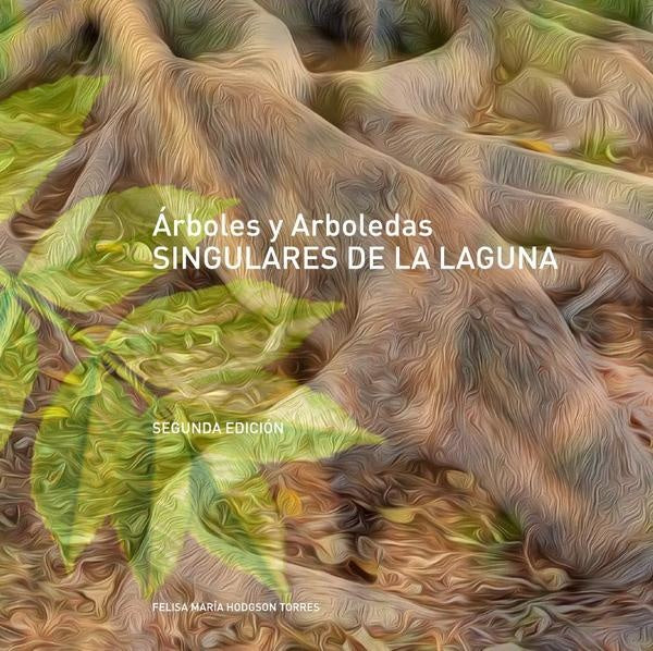 Árboles y arboledas singulares de la laguna  | Felisa Hodgson Torres