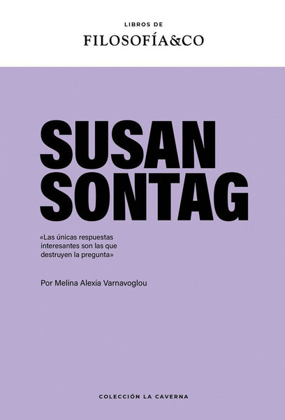 SUSAN SONTAG. FILOSOFIA & CO.. | MELINA ALEXIA VARNAVOGLOU