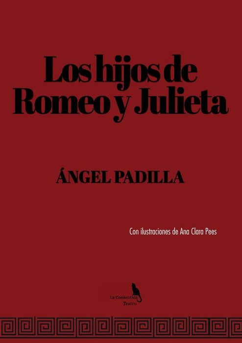 Los hijos de Romeo y Julieta | Ángel Padilla