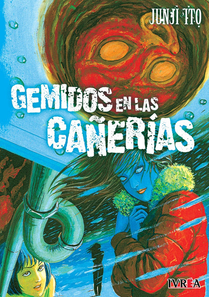 GEMIDOS EN LAS CAÑERÍAS.. | Junji Ito