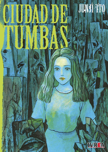 CIUDAD DE TUMBAS.. | Junji Ito