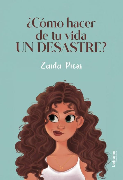 ¿Cómo hacer de tu vida un desastre? | Zaida Picos