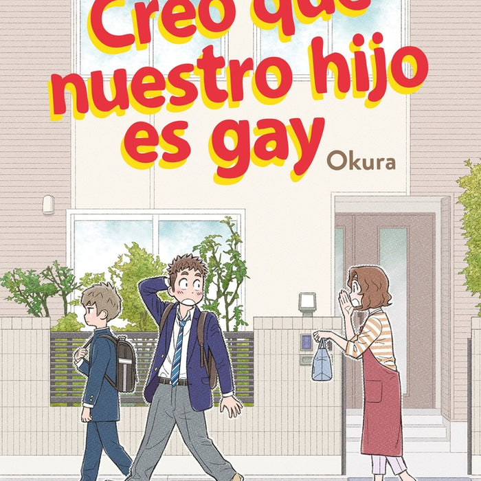 CREO QUE NUESTRO HIJO ES GAY Nº 01.. | OKURA