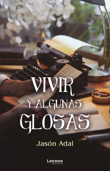 Vivir y algunas glosas | Jasón Adal