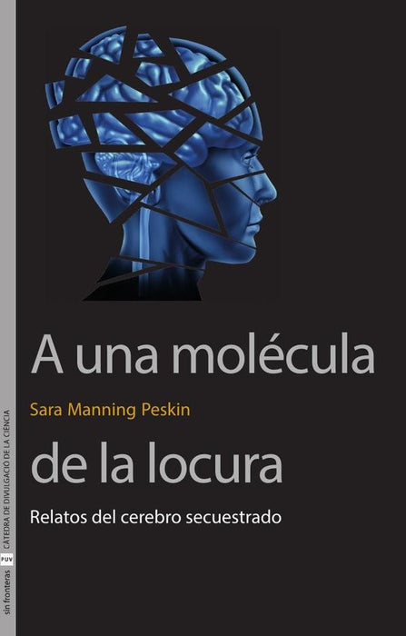 A una molécula de la locura | Nácher Rosselló, Manning Peskin