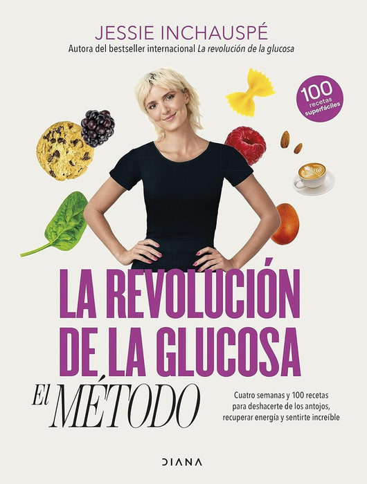 LA REVOLUCION DE LA GLUCOSA: EL METODO.. | Jessie Inchauspé