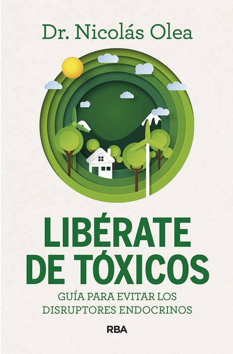 LIBERATE DE TOXICOS.. | NICOLAS  OLEA SERRANO