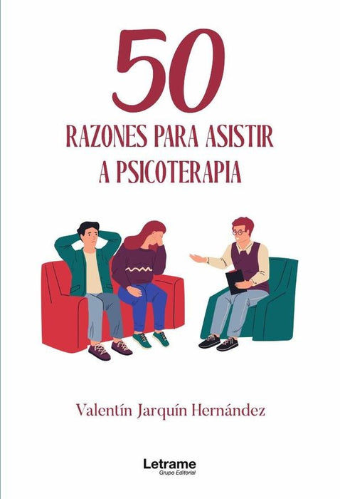 50 razones para asistir a psicoterapia | Valentín Jarquín Hernández
